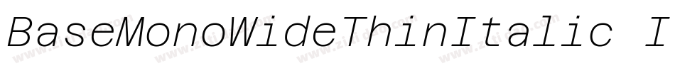 BaseMonoWideThinItalic Italic字体转换